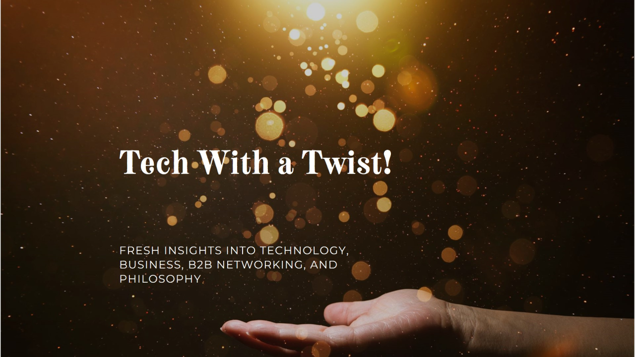 Welcome to Tech with a Twist: Smarter Business with a Dash of Fun