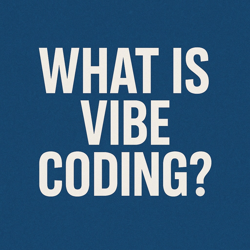 What is Vibe Coding? The Hype, Hope & Hidden Hazards